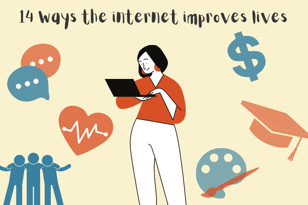 Internet Improves Lives| Benefits of the internet | has the internet made society better