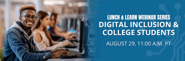 CTN Free Webinar: Digital Inclusion and College Students