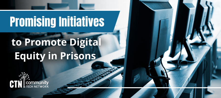 Promising Initiatives to Promote Digital Equity in Prisons